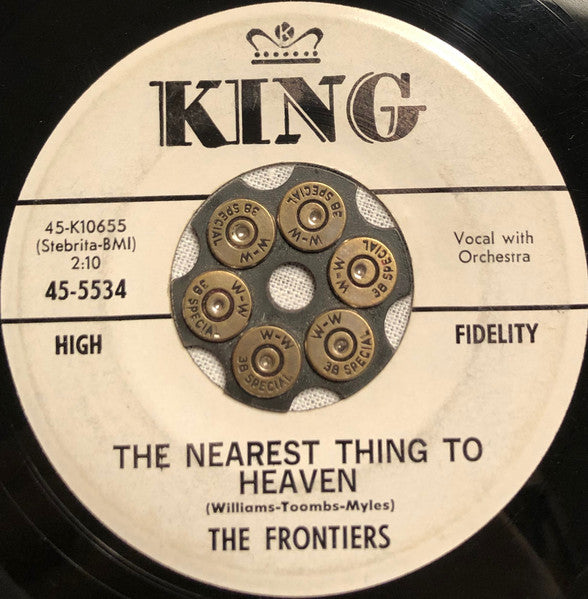 The Frontiers (3) : The Nearest Thing To Heaven / Oh! Nurse (7")