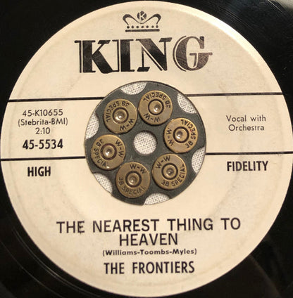 The Frontiers (3) : The Nearest Thing To Heaven / Oh! Nurse (7")