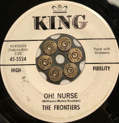 The Frontiers (3) : The Nearest Thing To Heaven / Oh! Nurse (7")