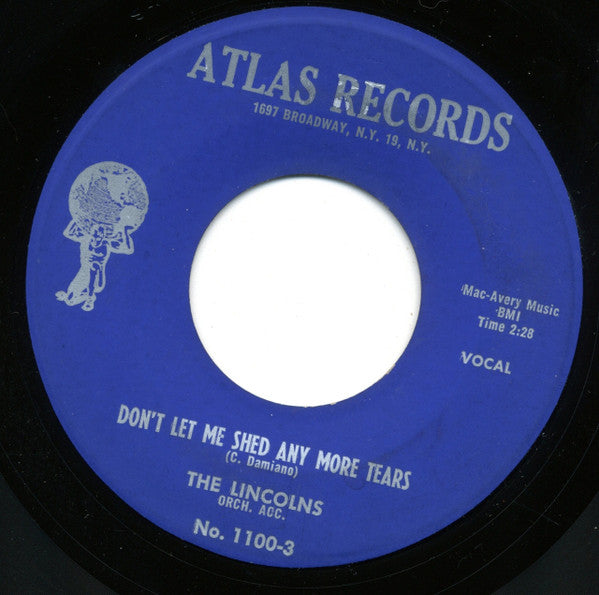The Lincolns (11) : Pleasin' You - Pleases Me / Don't Let Me Shed Any More Tears (7")