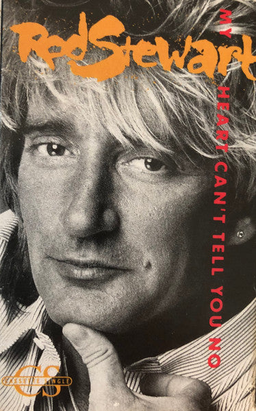 Rod Stewart : My Heart Can't Tell You No (Cass, Single, Dol)