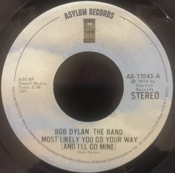 Bob Dylan / The Band : Most Likely You Go Your Way (And I'll Go Mine) (7", Single)