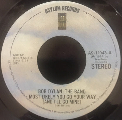 Bob Dylan / The Band : Most Likely You Go Your Way (And I'll Go Mine) (7", Single)