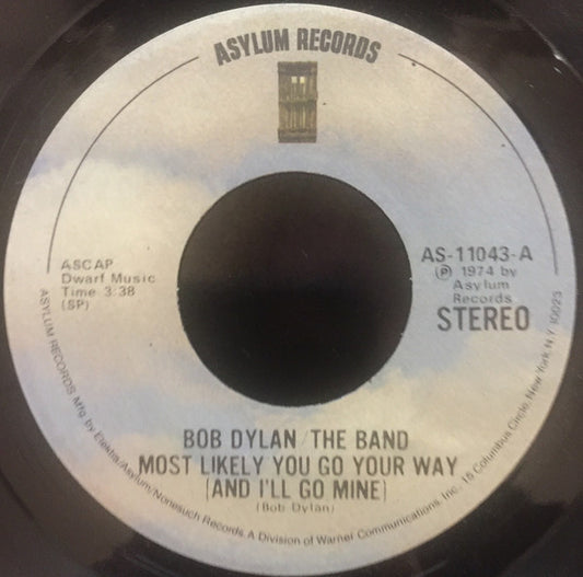 Bob Dylan / The Band : Most Likely You Go Your Way (And I'll Go Mine) (7", Single)