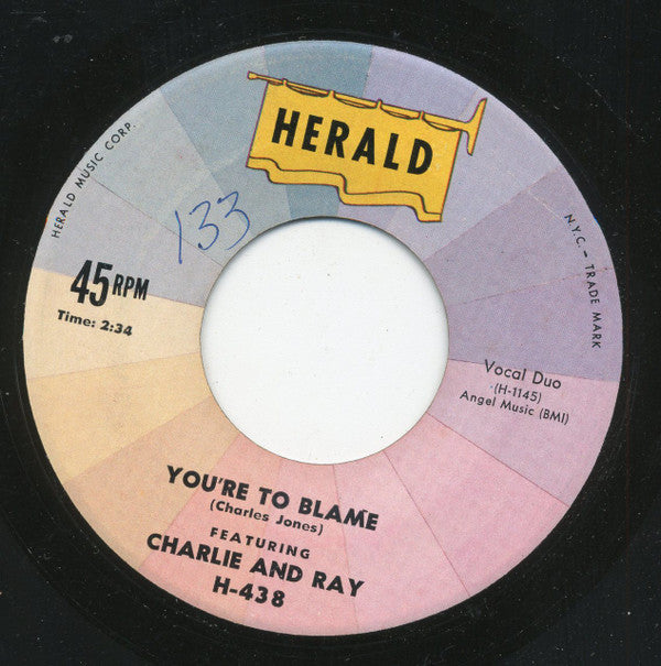 Charlie & Ray : I Love You Madly / You're To Blame (7", Single)