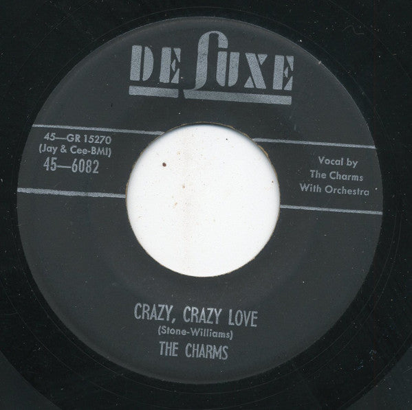 The Charms : Crazy, Crazy Love / Whadaya Want? (7", Single)