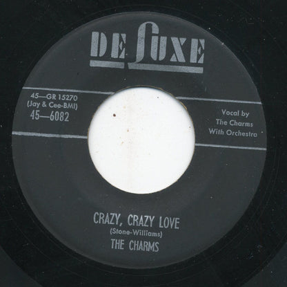 The Charms : Crazy, Crazy Love / Whadaya Want? (7", Single)