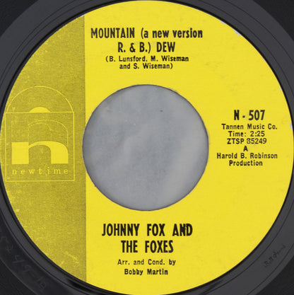 Johnny Fox & The Foxes : You Laff Too Much / Mountain (A New Version R. & B.) Dew  (7", Single, Mono, Styrene)