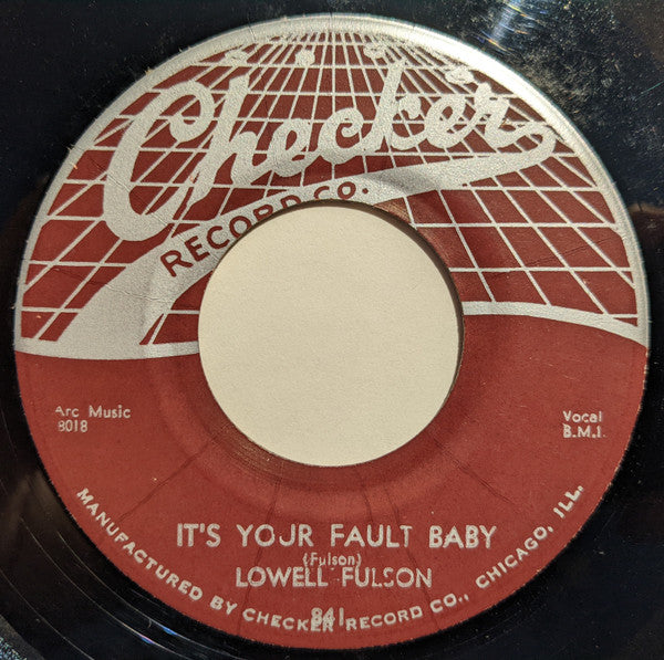 Lowell Fulson : It's Your Fault Baby (7", Single, Styrene)