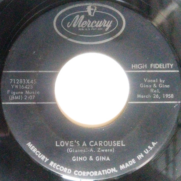 Gino & Gina : Love's A Carousel / Pretty Baby (7", Single, Ind)