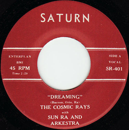 The Cosmic Rays With The Sun Ra Arkestra : Dreaming / Daddy's Gonna Tell You No Lie (7", Single, RE, Unofficial)