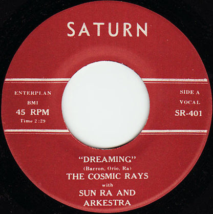The Cosmic Rays With The Sun Ra Arkestra : Dreaming / Daddy's Gonna Tell You No Lie (7", Single, RE, Unofficial)