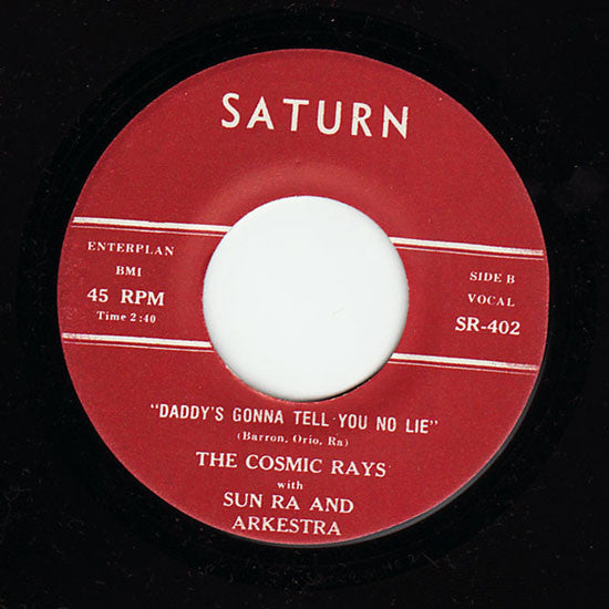 The Cosmic Rays With The Sun Ra Arkestra : Dreaming / Daddy's Gonna Tell You No Lie (7", Single, RE, Unofficial)