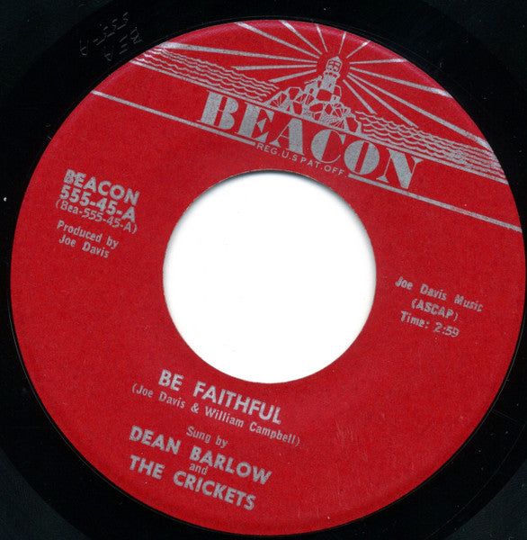 Dean Barlow And The Crickets (6) : Be Faithful / I'm Not The One You Love (7")