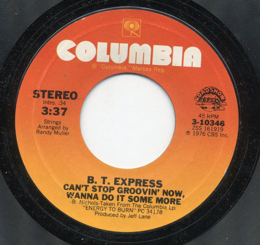 B.T. Express : Can't Stop Groovin' Now, Wanna Do It Some More / Herbs (7", Single, Styrene, Pit)