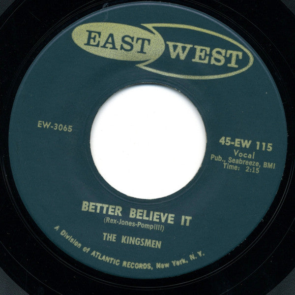 The Kingsmen (2) : Better Believe It / Week End (7", Single, Styrene)