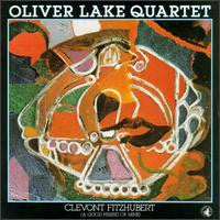 Oliver Lake Quartet : Clevont Fitzhubert (A Good Friend Of Mine) (LP, Album)