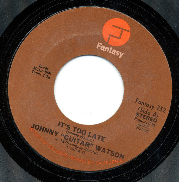 Johnny Guitar Watson : It's Too Late / Tripping (7", Single, Styrene)