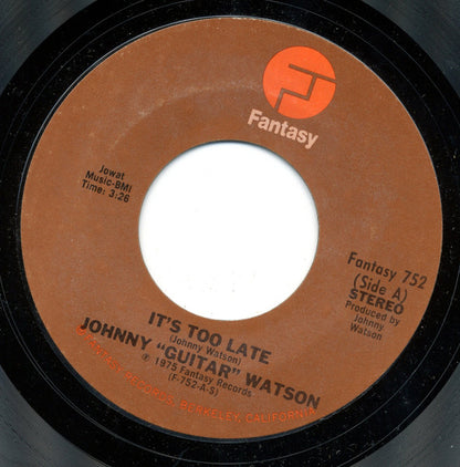 Johnny Guitar Watson : It's Too Late / Tripping (7", Single, Styrene)