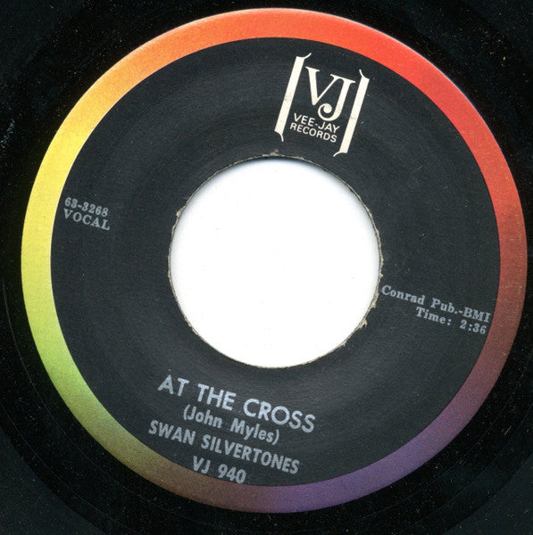 The Swan Silvertones : At The Cross / Is God Satisfied With Me (7", Single)