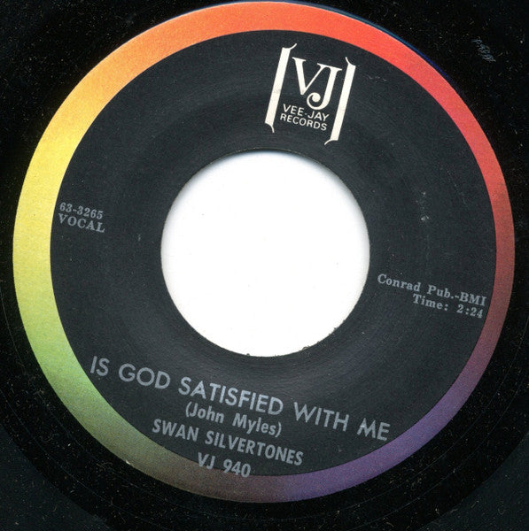 The Swan Silvertones : At The Cross / Is God Satisfied With Me (7", Single)