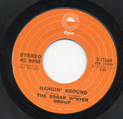 The Edgar Winter Group : Hangin' Around (7", Single, Styrene)
