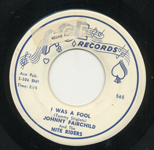 Johnny Fairchild And His Nite Riders : I Was A Fool / Please, Please, Please (7")