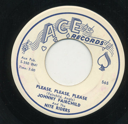 Johnny Fairchild And His Nite Riders : I Was A Fool / Please, Please, Please (7")