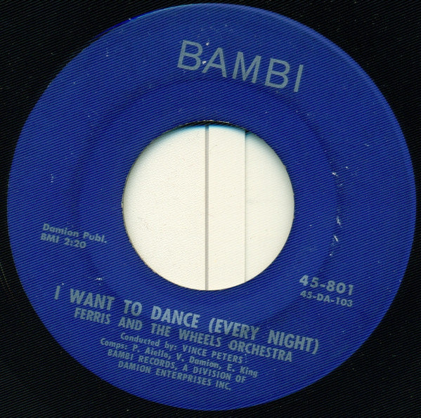 Ferris And The Wheels Orchestra : I Want To Dance (Every Night) (7", Single)