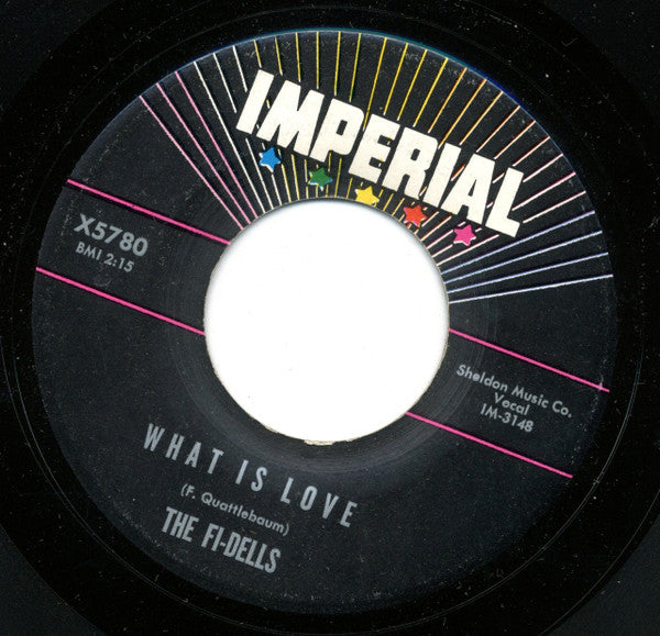 The Fi-Dells : What Is Love / Don't Let Me Love You (7", Single)