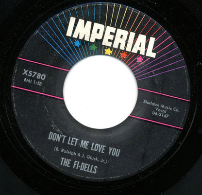 The Fi-Dells : What Is Love / Don't Let Me Love You (7", Single)