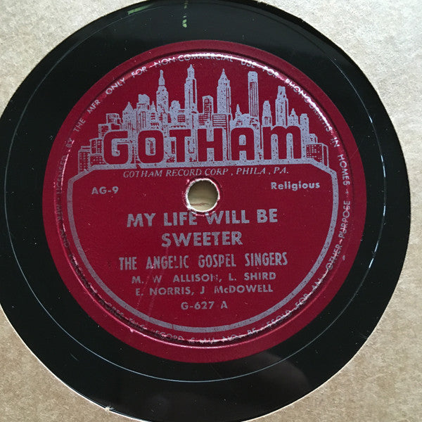 The Angelic Gospel Singers : My Life Will Be Sweeter / There Must be A Heaven Somewhere (Shellac, 10")