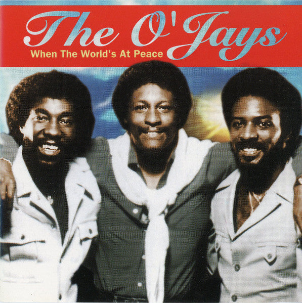 The O'Jays : When The World's At Peace (CD, Comp)