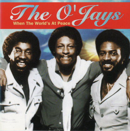 The O'Jays : When The World's At Peace (CD, Comp)