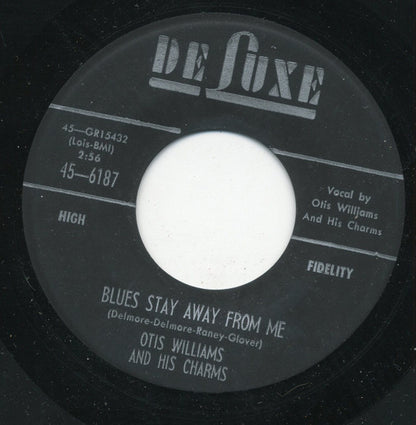 Otis Williams & The Charms : Funny What True Love Can Do / Blues Stay Away From Me (7", Single)