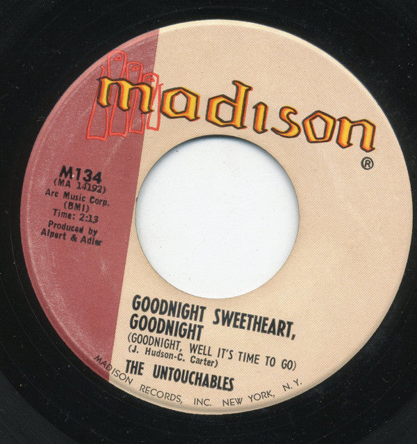 The Untouchables (9) : Goodnight Sweetheart Goodnight  (7", Single)