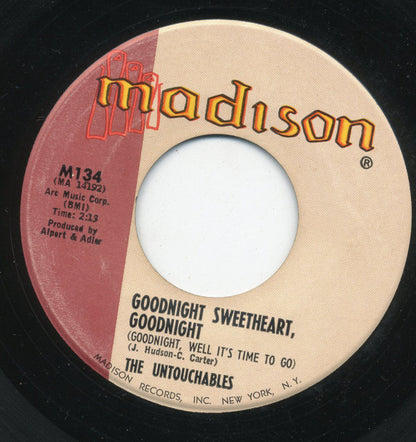 The Untouchables (9) : Goodnight Sweetheart Goodnight  (7", Single)