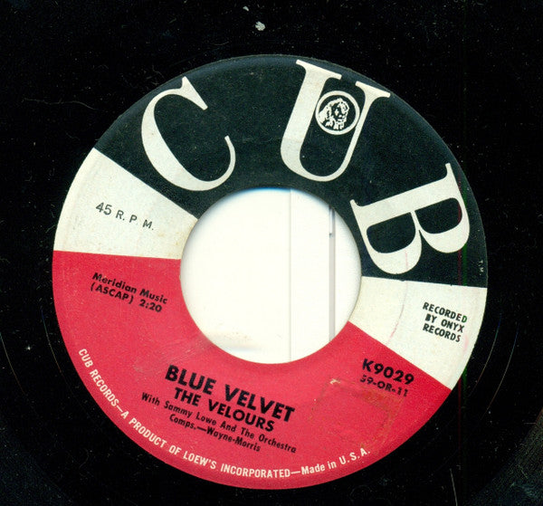The Velours With The Sammy Lowe Orchestra : Blue Velvet / Tired Of Your Rock & Rollin' (7", Single)