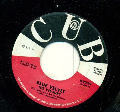 The Velours With The Sammy Lowe Orchestra : Blue Velvet / Tired Of Your Rock & Rollin' (7", Single)
