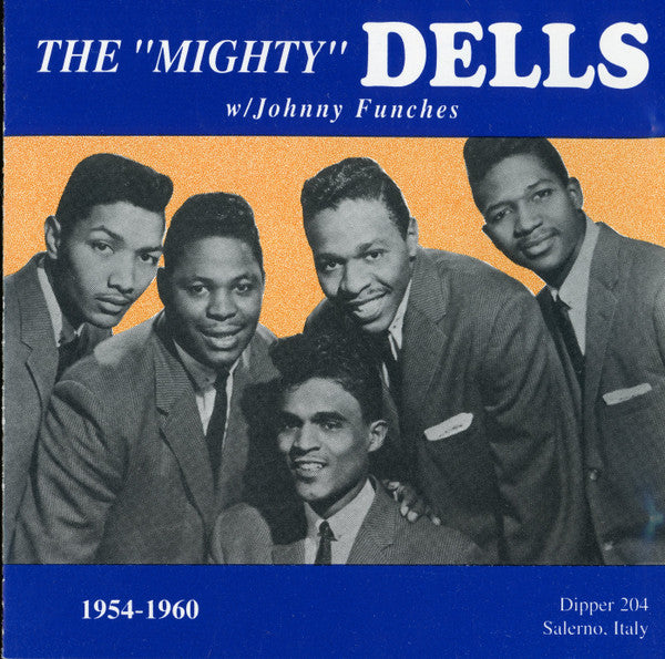 The Dells : The "Mighty" Dells w/ Johnny Funches (CD, Comp, Mono)