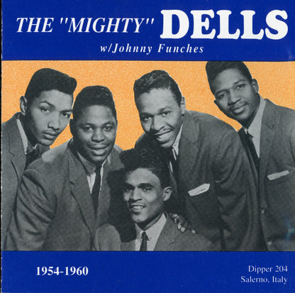 The Dells : The "Mighty" Dells w/ Johnny Funches (CD, Comp, Mono)