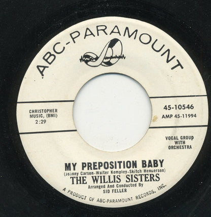 The Willis Sisters : My Preposition Baby /  Why Don't They Understand (7", Single)