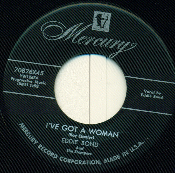 Eddie Bond & The Stompers : I've Got A Woman / Rockin' Daddy (7", Single)