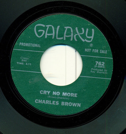 Charles Brown : Cry No More / I'm Gonna Push On (7", Single, Promo, Styrene)