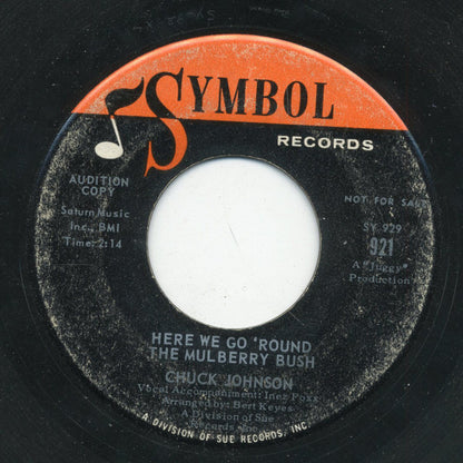 Chuck Johnson (6) : Here We Go 'Round The Mulberry Bush (7", Single, Promo)