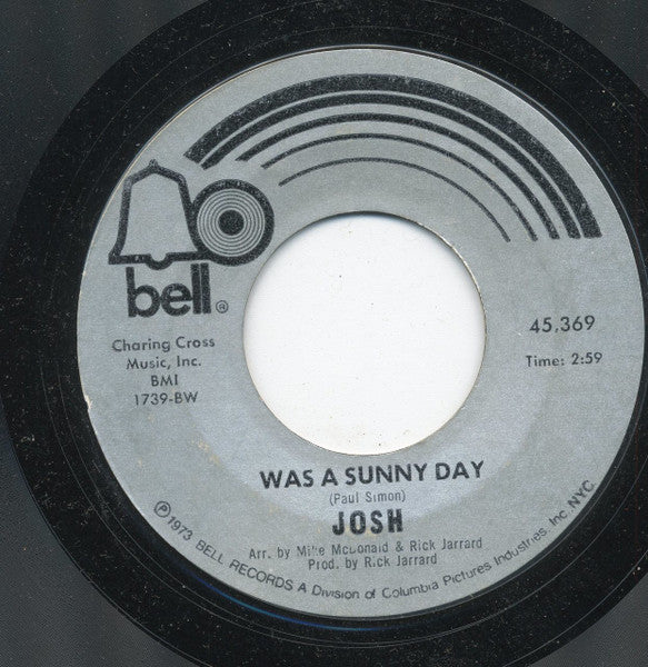 Josh (64) : Was A Sunny Day (7", Single, Styrene)