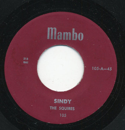 The Squires (15) : Sindy / Do-Be-Do-Be-Wop-Wop (7", Single, RE)