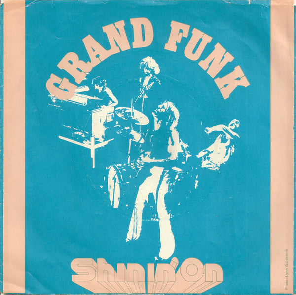 Grand Funk Railroad : Shinin' On (7", Single, Win)