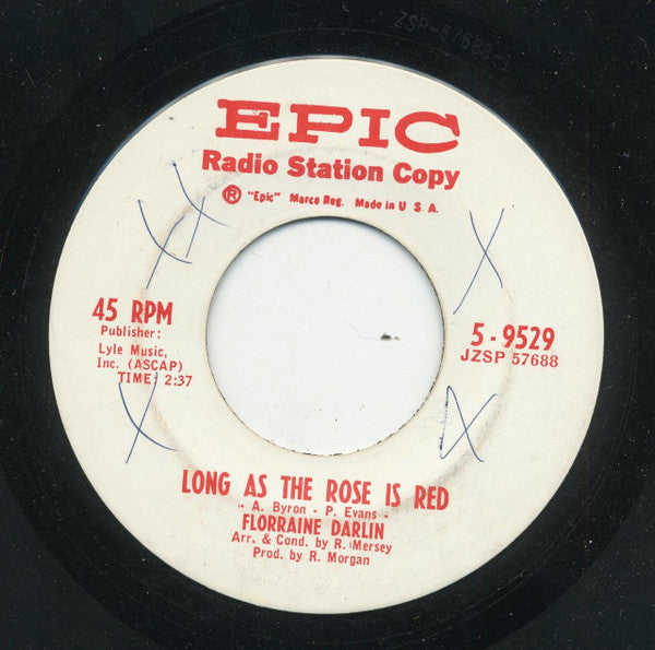 Florraine Darlin : Long As The Rose Is Red / I Don't Know (7", Single, Promo)
