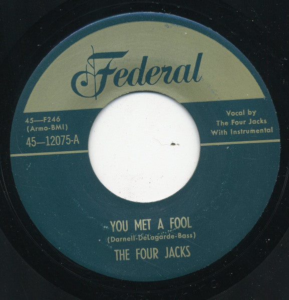 The Four Jacks : You Met A Fool / Goodbye Baby (7", Single, Mono, RE)